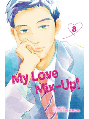 cover image of My Love Mix-Up!, Volume 8